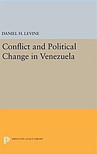 Conflict and Political Change in Venezuela (Hardcover)