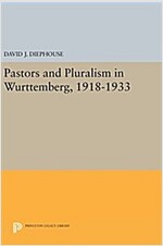 Pastors and Pluralism in Wurttemberg, 1918-1933 (Hardcover)