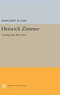 Heinrich Zimmer: Coming Into His Own (Hardcover)
