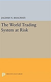 The World Trading System at Risk (Hardcover)