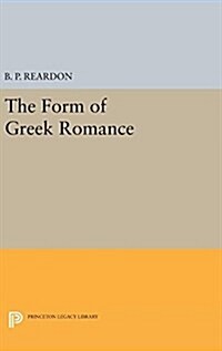 The Form of Greek Romance (Hardcover)