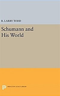Schumann and His World (Hardcover)