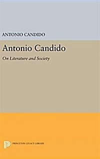 Antonio Candido: On Literature and Society (Hardcover)