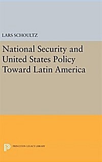 National Security and United States Policy Toward Latin America (Hardcover)