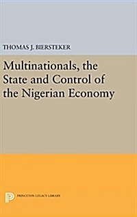 Multinationals, the State and Control of the Nigerian Economy (Hardcover)