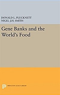 Gene Banks and the Worlds Food (Hardcover)