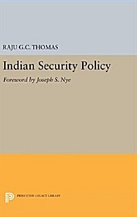 Indian Security Policy: Foreword by Joseph S. Nye (Hardcover)