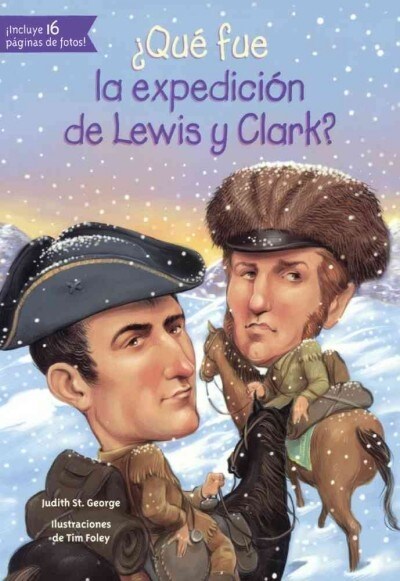 Que Fue La Expedicion de Lewis Y Clark? (What Was the Expedition of Lewis and CL (Prebound, Bound for Schoo)