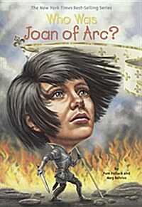 Who Was Joan of Arc? (Prebound, Bound for Schoo)