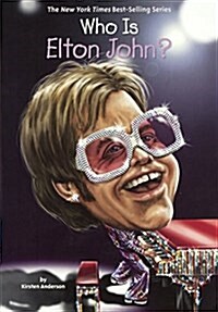 Who Is Elton John? (Prebound, Bound for Schoo)