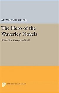 The Hero of the Waverley Novels: With New Essays on Scott - Expanded Edition (Hardcover, Revised)