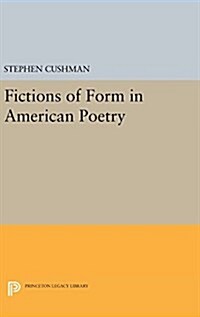 Fictions of Form in American Poetry (Hardcover)