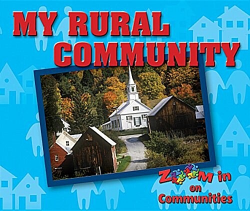 My Rural Community (Library Binding)