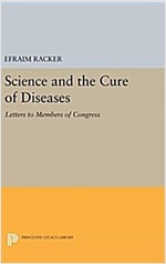 Science and the Cure of Diseases: Letters to Members of Congress (Hardcover)