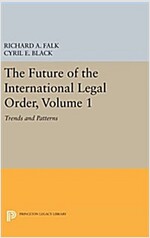 The Future of the International Legal Order, Volume 1: Trends and Patterns (Hardcover)