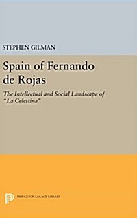 Spain of Fernando de Rojas: The Intellectual and Social Landscape of La Celestina (Hardcover)