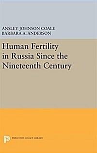 Human Fertility in Russia Since the Nineteenth Century (Hardcover)