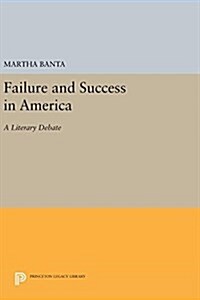 Failure and Success in America: A Literary Debate (Hardcover)