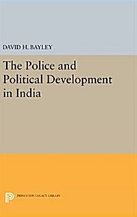 Police and Political Development in India (Hardcover)