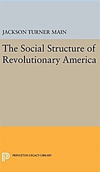 Social Structure of Revolutionary America (Hardcover)