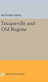 Tocqueville and the Old Regime (Hardcover)