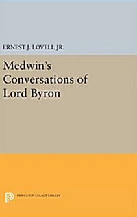 Medwins Conversations of Lord Byron (Hardcover)