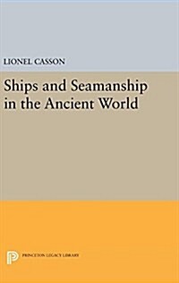 Ships and Seamanship in the Ancient World (Hardcover)
