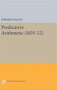 Predicative Arithmetic. (MN-32) (Hardcover)