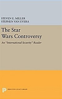 The Star Wars Controversy: An International Security Reader (Hardcover)