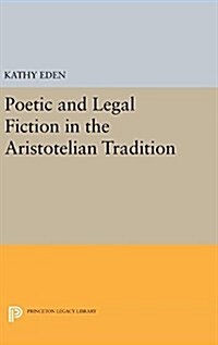 Poetic and Legal Fiction in the Aristotelian Tradition (Hardcover)