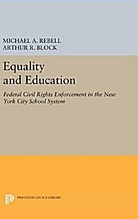 Equality and Education: Federal Civil Rights Enforcement in the New York City School System (Hardcover)