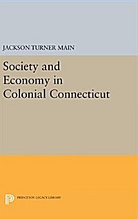 Society and Economy in Colonial Connecticut (Hardcover)