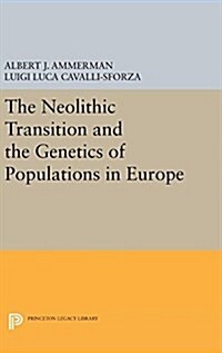 The Neolithic Transition and the Genetics of Populations in Europe (Hardcover)