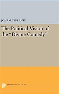 The Political Vision of the Divine Comedy (Hardcover)