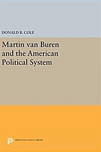 Martin Van Buren and the American Political System (Hardcover)