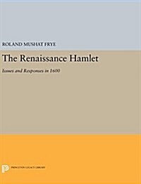 The Renaissance Hamlet: Issues and Responses in 1600 (Hardcover)