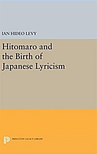 Hitomaro and the Birth of Japanese Lyricism (Hardcover)