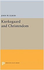 Kierkegaard and Christendom (Hardcover)
