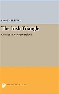 The Irish Triangle: Conflict in Northern Ireland (Hardcover)