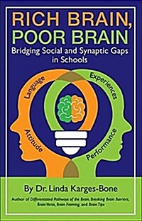 Rich Brain, Poor Brain: Bridging Social and Synaptic Gaps in Schools (Paperback)