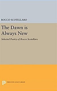 The Dawn Is Always New: Selected Poetry of Rocco Scotellaro (Hardcover)