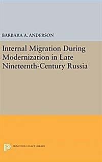 Internal Migration During Modernization in Late Nineteenth-Century Russia (Hardcover)