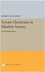 Syrian Christians in a Muslim Society: An Interpretation (Hardcover)