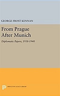 From Prague After Munich: Diplomatic Papers, 1938-1940 (Hardcover)