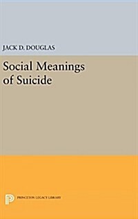 Social Meanings of Suicide (Hardcover)