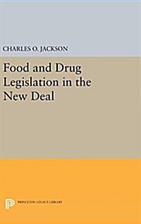 Food and Drug Legislation in the New Deal (Hardcover)