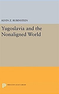 Yugoslavia and the Nonaligned World (Hardcover)