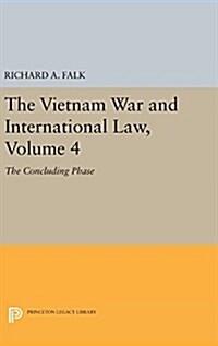 The Vietnam War and International Law, Volume 4: The Concluding Phase (Hardcover)