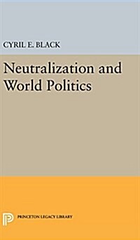 Neutralization and World Politics (Hardcover)