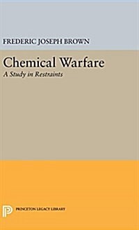 Chemical Warfare: A Study in Restraints (Hardcover)